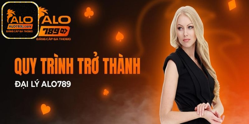Hướng dẫn cách trở thành đại lý nhà cái Alo789 chi tiết nhất