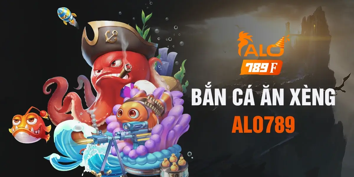 Bắn cá ăn xèng ALO789